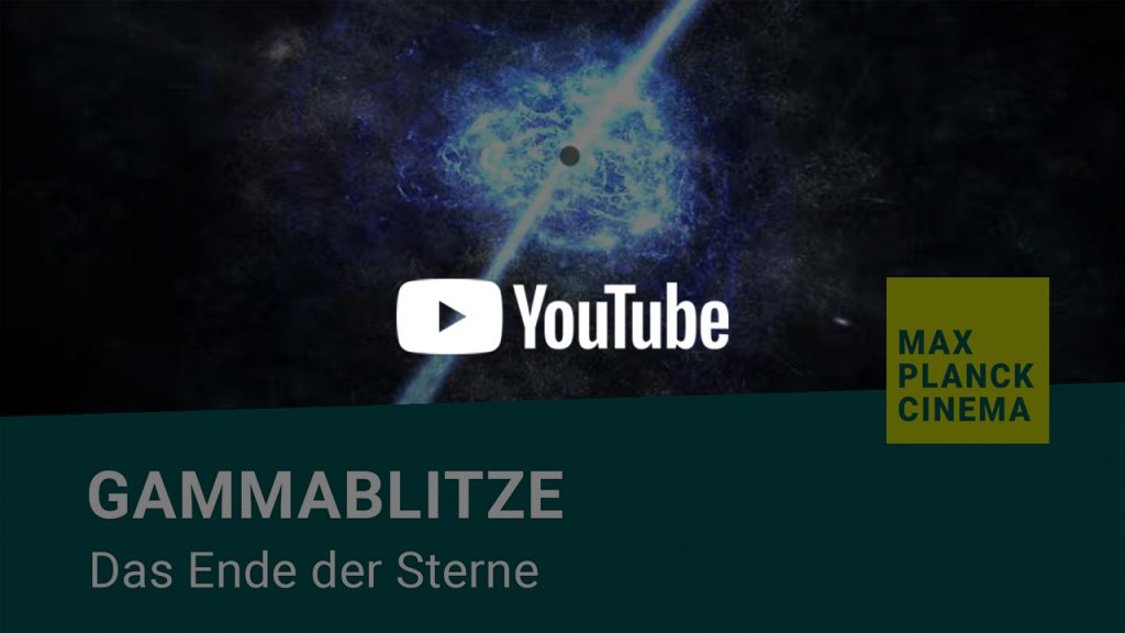 Gammablitze - das Ende der Sterne | Max-Planck-Cinema