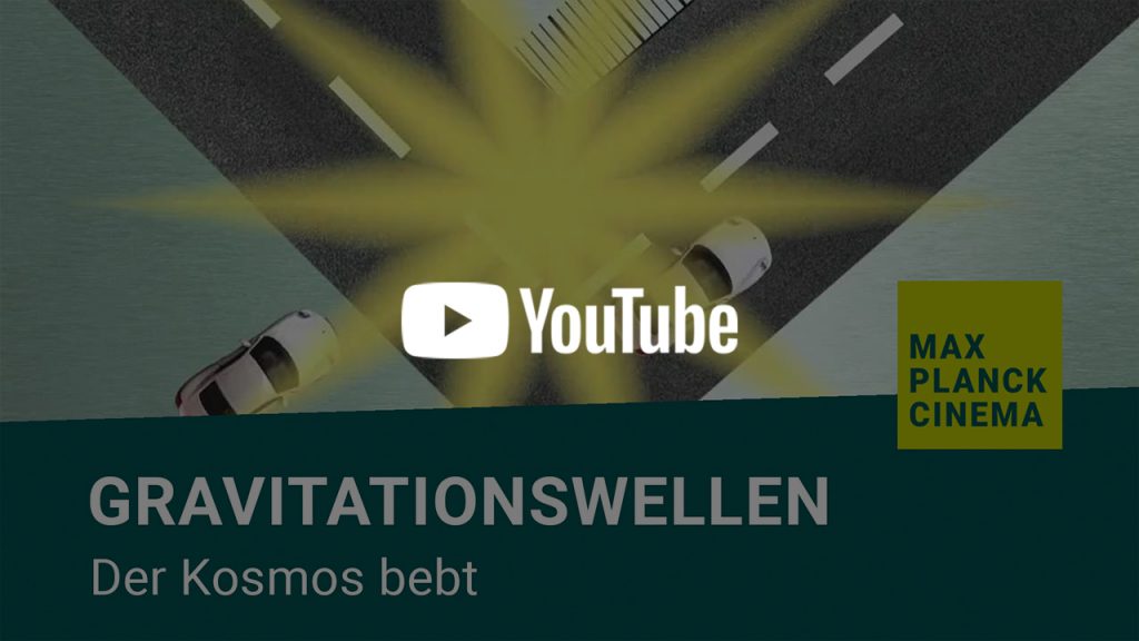 Gravitationswellen - Der Kosmos bebt | Max-Planck-Cinema